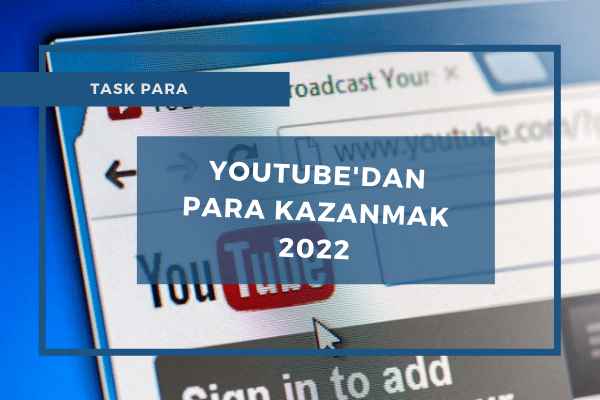 Youtubedan Para Kazanmak 2022